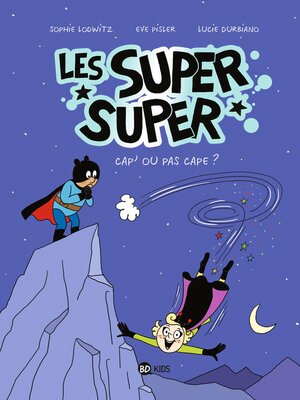 cover image of Les Super Super, Tome 1